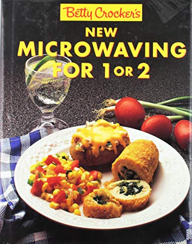 Betty Crockers New Microwaving for One or Two book cover