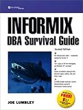 The Informix Dba Survival Guide 2nd Edition