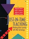 Just-In-Time Teaching: Blending Active Learning with Web Technology