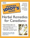 The Complete Idiot's Guide to Herbal Remedies for Canadians