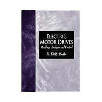 Electric Motor Drives Modeling, Analysis, and Control