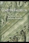 ComputingFailure.com: War Stories from the Electronic Revolution