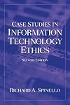 Case Studies in Information Technology Ethics (2nd Edition)