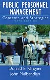 Public Personnel Management: Contexts and Strategies (5th Edition)