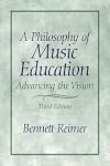 A Philosophy of Music Education: Advancing the Vision (3rd Edition)