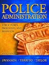 Police Administration: Structures, Processes and Behavior (6th Edition)