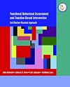 Functional Behavioral Assessment and Function-Based Intervention: An Effective, Practical Approach