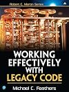 Working Effectively with Legacy Code