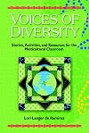 Voices of Diversity: Stories, Activities and Resources for the Multicultural Classroom