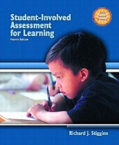 Student-Involved Assessment FOR Learning (4th Edition) by Richard J. Stiggins