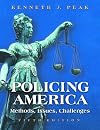 Policing America: Methods, Issues, Challenges