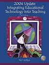 2004 Update: Integrating Educational Technology into Teaching (3rd Edition)