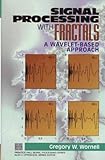 Signal Processing With Fractals. A Wavelet Based Approach, Edition En Anglais