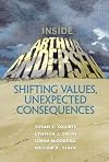 Inside Arthur Andersen: Shifting Values, Unexpected Consequences