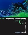 Engineering Problem Solving with C (3rd Edition)