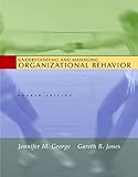Understanding And Managing Organizational Behavior United States Edition