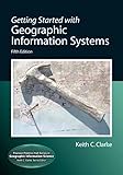 Getting Started With Geographic Information Systems 5th Edition Pearson Prentice Hall Series In Geographic Information Scien