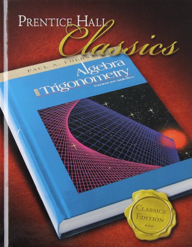 Algebra and Trigonometry: Functions and Applications (Prentice Hall Classics) cover