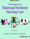 Contemporary Maternal-Newborn Nursing Care (6th Edition) (MATERNAL NEWBORN NURSING CARE: NURSE, FAMILY, COMMUNITY)