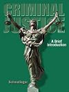Criminal Justice: A Brief Introduction (8th Edition)