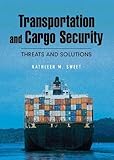 Transportation And Cargo Security Threats And Solutions