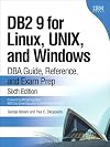 DB2 9 for Linux, UNIX, and Windows: DBA Guide, Reference, and Exam Prep (6th Edition)