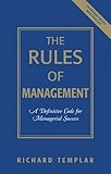 Rules Of Management The A Definitive Code For Managerial Success