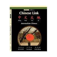 Chinese Link Intermediate Chinese, Level 2, Part 1
