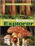 Science Explorer From Bacteria To Plants Student Edition 2007c