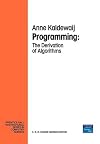 Programming: The Derivation of Algorithms