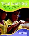 Total Learning: Developmental Curriculum for the Young Child (7th Edition)