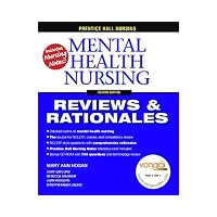 Prentice Hall Nursing Reviews & Rationales Mental Health Nursing Reviews & Rationales