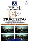 A Simplified Approach to Image Processing: Classical and Modern Techniques in C