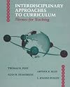 Interdisciplinary approaches to curriculum : themes for teaching