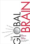 The Global Brain: Your Roadmap for Innovating Faster and Smarter in a Networked World