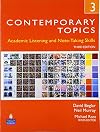 Contemporary Topics 3: Academic Listening and Note-Taking Skills, 3rd Edition