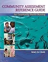 Community Assessment Reference Guide for Community Health Nursing: Advocacy for Population Health