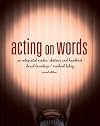 Acting on Words: An Integrated Rhetoric, Reader, and Handbook, Second Edition