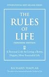 The Rules of Life, Expanded Edition: A Personal Code for Living a Better, Happier, More Successful Life (Richard Templar's Rules)