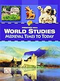 World Studies Medieval Times To Today Student Edition 2008c