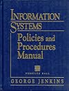 Information systems policies and procedures manual