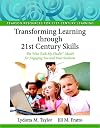 Transforming Learning through 21st Century Skills: The Who Took My Chalk?™ Model for Engaging You and Your Students