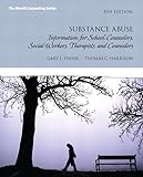 Substance Abuse Information For School Counselors Social Workers Therapists And Counselors 5th Edition