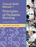 Clinical Skills Manual For Principles Of Pediatric Nursing Caring For Children