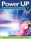 Power Up: A Practical Student's Guide to Online Learning (2nd Edition)