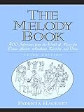 The Melody Book 300 Selections From The World Of Music For Piano Guitar Autoharp Recorder And Voice 3rd Edition