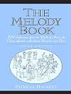 Melody Book, The: 300 Selections from the World of Music for Piano, Guitar, Autoharp, Recorder and Voice