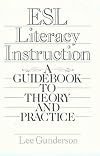 Esl Literacy Instruction: A Guidebook to Theory and Practice