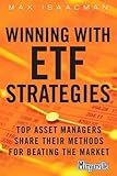 Winning With Etf Strategies Top Asset Managers Share Their Methods For Beating The Market