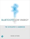 Bluetooth Low Energy The Developers Handbook